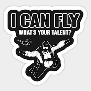 Skydiving: I can fly. What's your talent? Sticker